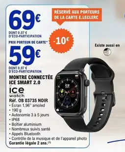 E.Leclerc ice watch MONTRE CONNECTÉE ICE SMART 2.0 offre