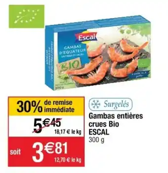 Gambas entières crues bio ESCAL