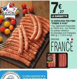 E.Leclerc Express Provenance - 18 chipolatas pur porc offre
