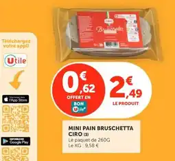 Utile CIRO MINI PAIN BRUSCHETTA offre