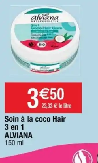 Cora x Carrefour Soin à la coco Hair 3 en 1 Alviana offre