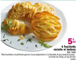 Croque Gel 4 Feuilletés raclette et lardons offre