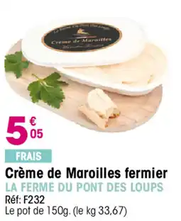 Croque Gel LA FERME DU PONT DES LOUPS Crème de Maroilles fermier offre