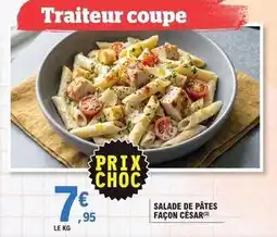 E.Leclerc Salade de pâtes façon césar offre