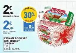 E.Leclerc Soignon - fromage de chevre mini buches offre