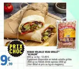 E.Leclerc Alsalor - kebab volaille veau grille offre