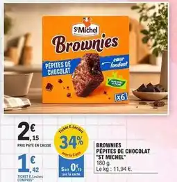 E.Leclerc St michel - brownies pépites de chocolat offre