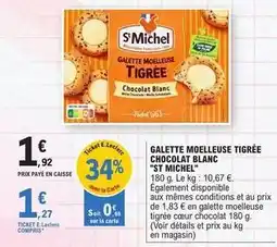 E.Leclerc St michel - galette moelleuse tigrée chocolat blanc offre