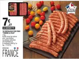 E.Leclerc Tendre & plus - chipolatas pur porc terde & plus offre