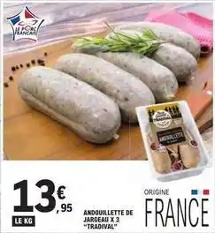 E.Leclerc Tradival - andouillette de jargeau x3 offre