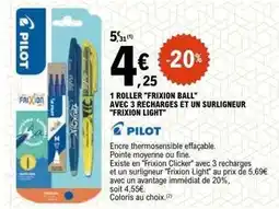 E.Leclerc Pilot - roller frision ball avec 3 recharges et un surligneur frixion light offre