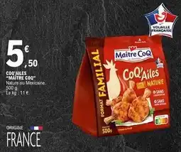 E.Leclerc Maître coq - coq'ailes offre