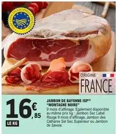 E.Leclerc Montagne noire - jambon de bayonne igp offre