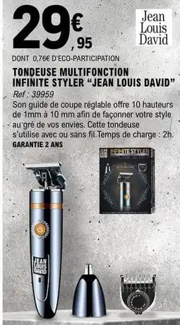 E.Leclerc Jean louis david - tondeuse multifonction infinite styler jean louis david offre