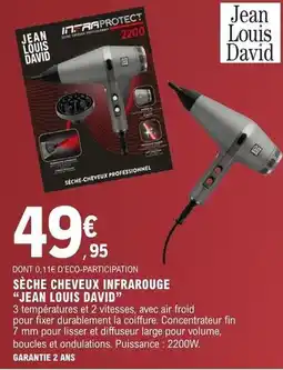 E.Leclerc Jean louis david - sèche cheveux infrarouge jean louis david offre