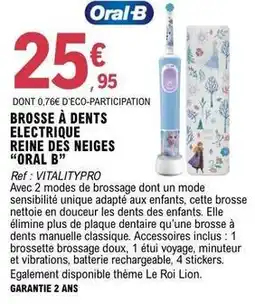 E.Leclerc Oral-b - brosse à dents electrique reine des neiges oral b offre