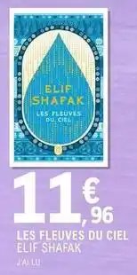 E.Leclerc J'ai lu - les fleuves du ciel offre