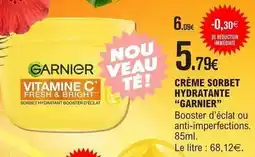 E.Leclerc Garnier - crème sorbet hydratante offre