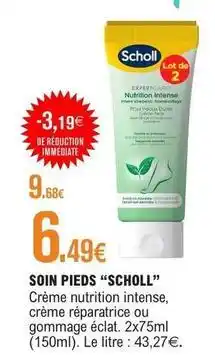 E.Leclerc Scholl - soin pieds offre