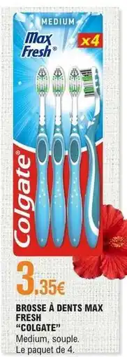 E.Leclerc Colgate - brosse a dents max fresh offre