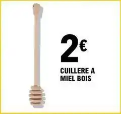 E.Leclerc Cuillere a miel bois offre