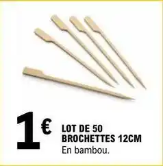 E.Leclerc Lot de 50 brochettes 12cm offre