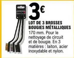 E.Leclerc Lot de 3 brosses bougies métalliques offre