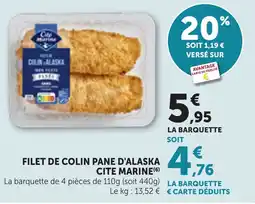 Bi1 CITE MARINE FILET DE COLIN PANE D'ALASKA offre