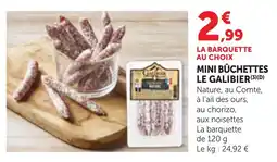 Bi1 LE GALIBIER MINI BÛCHETTES offre