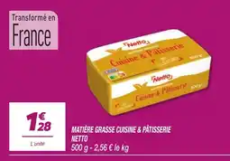 Netto Netto MATIÈRE GRASSE CUISINE & PÂTISSERIE offre