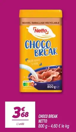 Netto Netto CHOCO BREAK offre