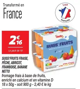 Netto Netto SUISS'FRUITS offre