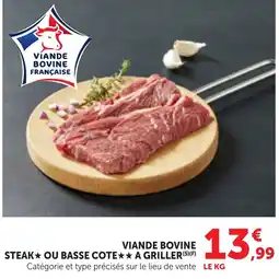 Bi1 Viande Bovine Française Steak ou Basse Cote à Griller offre