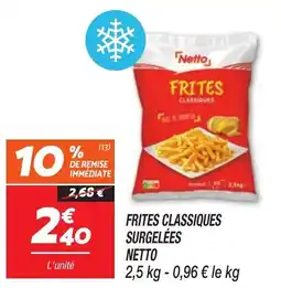 Netto Netto Frites Classiques offre