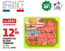 Auchan Supermarché Tendriade La Paupiette de Veau offre