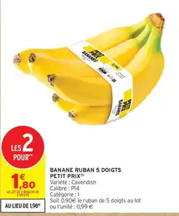 Intermarché PETIT PRIX BANANES offre