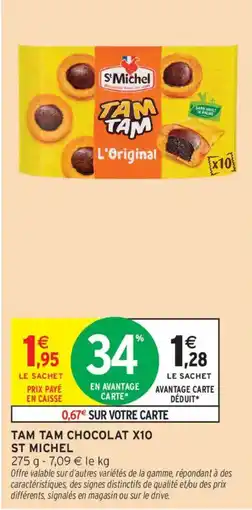 Intermarché ST MICHEL TAM TAM CHOCOLAT offre