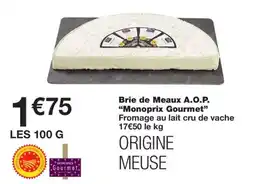 Monoprix Monoprix Gourmet Brie de Meaux A.O.P. offre