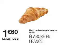 Monoprix Maxi croissant pur beurre offre