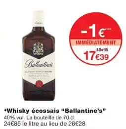 Monoprix Ballantine's Whisky écossais offre