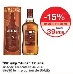 Monoprix JURA Whisky 12 ans offre