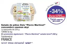 Monoprix Pierre Martinet Salade de pâtes Oslo offre