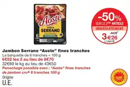 Monoprix Aoste Jambon Serrano offre