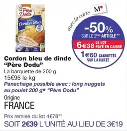 Monoprix Père Dodu Cordon bleu de dinde offre