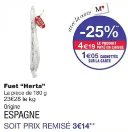 Monoprix Herta Fuet offre