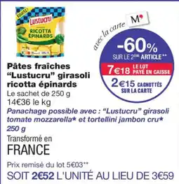 Monoprix Lustucru girasoli ricotta épinards offre