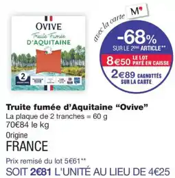 Monoprix OVIVE Truite Fumée D'AQUITAINE offre