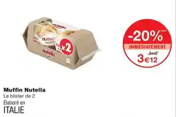 Monoprix Nutella Muffin offre