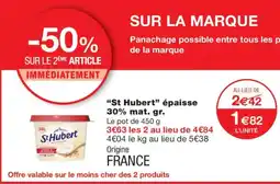 Monoprix St Hubert épaisse 30% mat.gr. offre