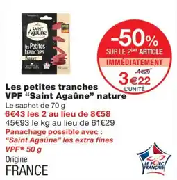 Monoprix Saint Agaune les petites tranches offre